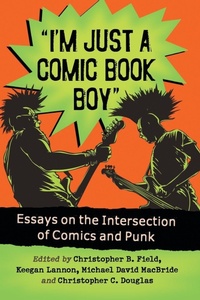 Enlarge image Cover: I'm Just a Comic Book Boy - McFarland & Co Inc