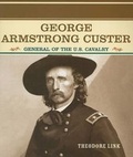Cover: George Armstrong Custer - Rosen Classroom