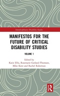 Cover: Manifestos for the Future of Critical Disability Studies - Routledge