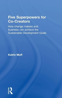 Enlarge image Cover: Five Superpowers for Co-Creators - Routledge