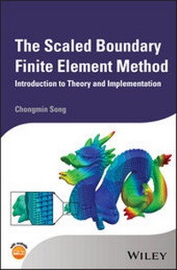 Enlarge image Cover: The Scaled Boundary Finite Element Method - Wiley-ISTE