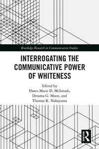 Abbildung von: Interrogating the Communicative Power of Whiteness - Routledge