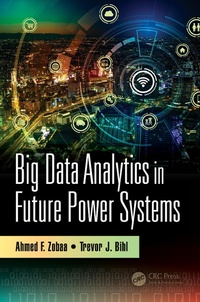 Enlarge image Cover: Big Data Analytics in Future Power Systems - CRC Press