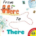 Cover: From Here to There - Av2 by Weigl