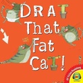 Cover: Drat That Fat Cat! - Av2 by Weigl