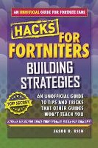 Abbildung von: Hacks for Fortniters: Building Strategies - Sky Pony Press