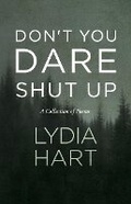 Cover: Don't You Dare Shut Up - Bookbaby