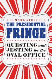 Bild vergrößern Bild: The Presidential Fringe - Potomac Books Inc