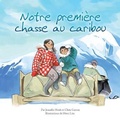 Cover: Notre premiere chasse au caribou - Inhabit Media Inc