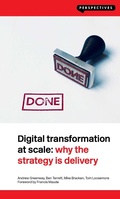 Cover: Digital Transformation at Scale: Why the Strategy Is Delivery - London Publishing Partnership