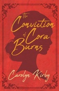 Cover: The Conviction of Cora Burns - Dzanc Books