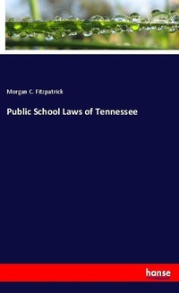Enlarge image Cover: Public School Laws of Tennessee - Hansebooks