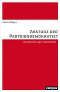 Cover: Absturz der Parteiendemokratie? - Campus