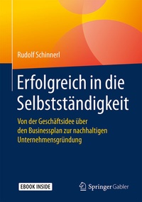 Abbildung von: Erfolgreich in die Selbstständigkeit - Springer Gabler