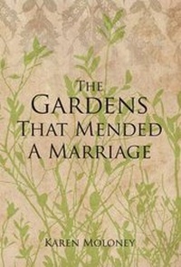 Abbildung von: The Gardens That Mended a Marriage - Muswell Press