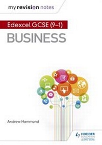 Abbildung von: My Revision Notes: Pearson Edexcel GCSE (9-1) Business - Hodder Education
