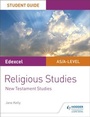 Cover: Pearson Edexcel Religious Studies A level/AS Student Guide: New Testament Studies - Hodder Education