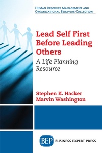 Enlarge image Cover: Lead Self First Before Leading Others - Business Expert Press