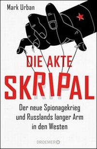 Abbildung von: Die Akte Skripal - Droemer