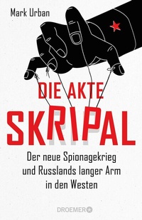 Abbildung von: Die Akte Skripal - Droemer