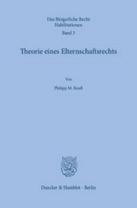 Abbildung von: Theorie eines Elternschaftsrechts. - Duncker & Humblot