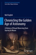 Cover: Chronicling the Golden Age of Astronomy - Springer