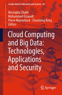 Enlarge image Cover: Cloud Computing and Big Data: Technologies, Applications and Security - Springer