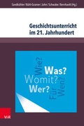 Cover: Geschichtsunterricht im 21. Jahrhundert - V&R unipress