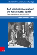 Cover: Doch pl&ouml;tzlich jetzt emanzipiert will Wissenschaft sie treiben - V&R unipress