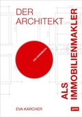 Cover: Der Architekt als Immobilienmakler - Jovis Verlag
