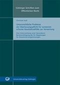 Cover: Unionsrechtliche Probleme der &Uuml;berlassungspflicht f&uuml;r sortenrein erfasste Haushaltsabf&auml;lle zur Verwertung - Universit&auml;tsverlag G&ouml;ttingen