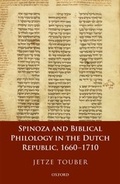 Cover: Spinoza and Biblical Philology in the Dutch Republic, 1660-1710 - OUP eBook