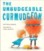 Cover: The Unbudgeable Curmudgeon - Knopf Books for Young Readers