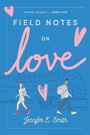 Cover: Field Notes on Love - Delacorte Press