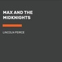 Cover: Max and the Midknights - Listening Library