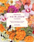 Cover: Growing Heirloom Flowers - Cool Springs Press