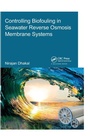 Cover: Controlling Biofouling in Seawater Reverse Osmosis Membrane Systems - CRC Press