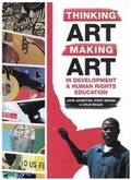 Cover: Thinking Art, Making Art - 80:20 Educating & Acting for a Better World