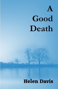 Enlarge image Cover: Good Death - ThunderPoint Publishing Ltd.