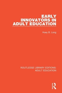 Enlarge image Cover: Early Innovators in Adult Education - Routledge