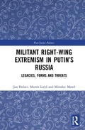 Cover: Militant Right-Wing Extremism in Putin's Russia - Routledge