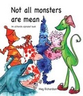 Cover: Not All Monsters are Mean - Pelinore Press
