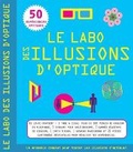 Cover: Le Labo Des Illusions d'Optique - Scholastic Canada Ltd
