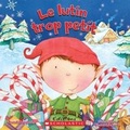 Cover: Le Lutin Trop Petit - Scholastic Canada Ltd
