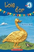 Cover: Je Peux Lire! Niveau 4: l'Oie d'Or - Scholastic Canada Ltd