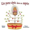 Cover: Un Porc-Epic Dans Un Sapin - Scholastic Canada Ltd