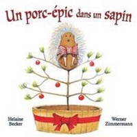 Enlarge image Cover: Un Porc-Epic Dans Un Sapin - Scholastic Canada Ltd