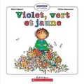 Cover: Violet, Vert Et Jaune - Scholastic Canada Ltd