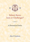 Cover: Robert Burns, Icon or Challenger? - NGT Publishing Limited