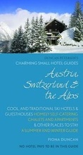 Cover: Charming Small Hotel Guides: Austria, Switzerland & the Alps - Duncan Petersen Publishing Ltd